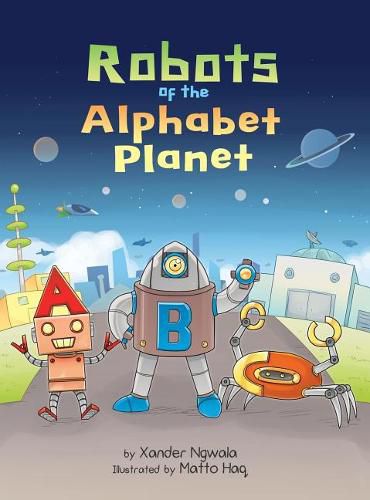 Cover image for ABC: Robots of the Alphabet Planet