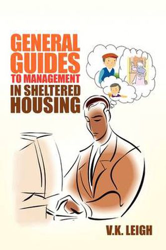 Cover image for General Guides to Management In Sheltered Housing