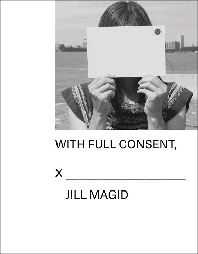 Cover image for Jill Magid: With Full Consent