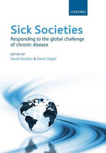 Cover image for Sick Societies: Responding to the Global Challenge of Chronic Disease