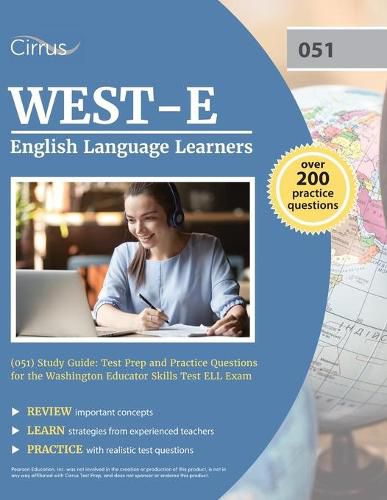 Cover image for WEST-E English Language Learners (051) Study Guide: Test Prep and Practice Questions for the Washington Educator Skills Test ELL Exam