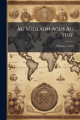Cover image for Ag SA(c)ideadh Agus Ag Ithe