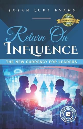 Cover image for Return On Influence: The New Currency for Leaders