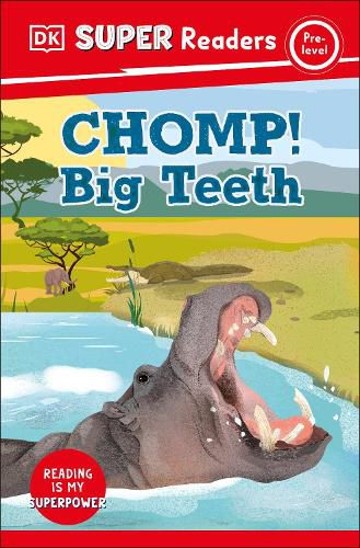 Cover image for DK Super Readers Pre-Level Chomp! Big Teeth