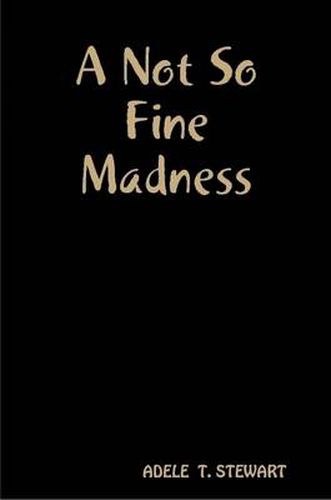 Cover image for A Not So Fine Madness