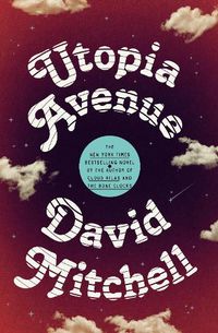 Cover image for Utopia Avenue: A Novel