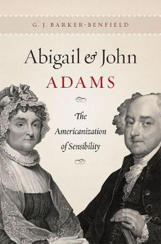 Cover image for Abigail and John Adams: The Americanization of Sensibility