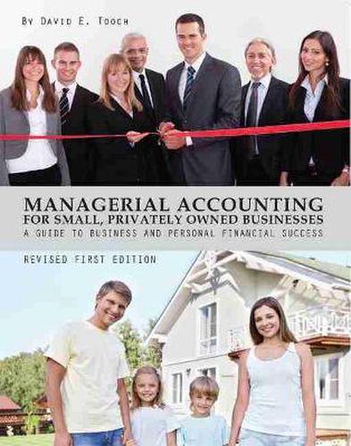 Cover image for Managerial Accounting for Small, Privately Owned Businesses: A Guide to Business and Personal Financial Success