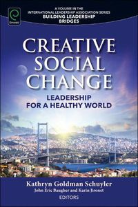 Cover image for Creative Social Change: Leadership for a Healthy World