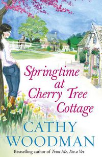 Cover image for Springtime at Cherry Tree Cottage: (Talyton St George)