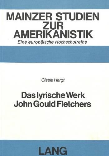 Das Lyrische Werk John Gould Fletchers