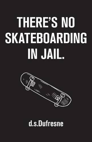 Cover image for There's No Skateboarding In Jail