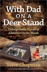 Cover image for With Dad on a Deer Stand: Unforgettable Stories of Adventure in the Woods