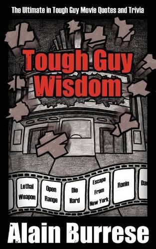 Tough Guy Wisdom