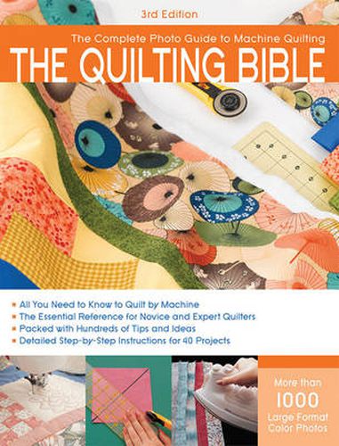 Cover image for Quilting Bible, 3rd Edition: A Complete Photo Guide to Machine Quilting