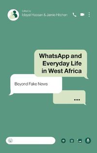 Cover image for WhatsApp and Everyday Life in West Africa: Beyond Fake News