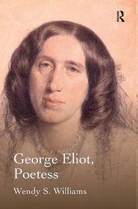 Cover image for George Eliot, Poetess