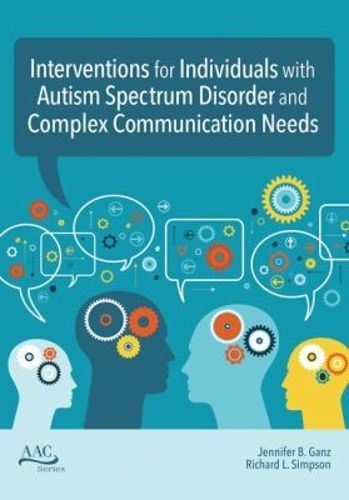 Cover image for Intervention for Individuals with Autism Spectrum Disorder and Complex Communication Needs