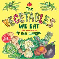 Cover image for The Vegetables We Eat (New & Updated)