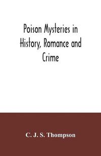 Cover image for Poison mysteries in history, romance and crime