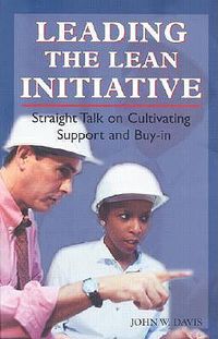 Cover image for Leading the Lean Initiative: Straight Talk on Cultivating Support and Buy-in