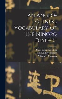 Cover image for An Anglo-chinese Vocabulary Of The Ningpo Dialect