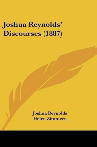 Cover image for Joshua Reynolds' Discourses (1887)
