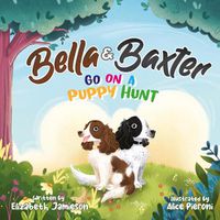 Cover image for Bella and Baxter go on a Puppy Hunt