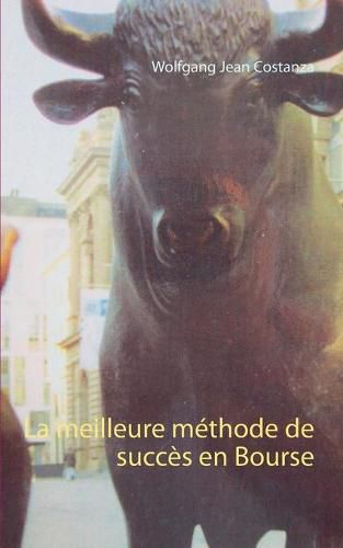 Cover image for La meilleure methode de succes en Bourse