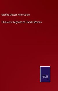 Cover image for Chaucer's Legende of Goode Women