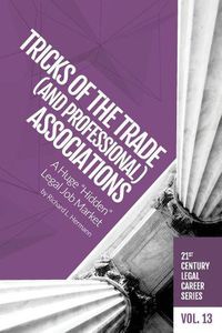 Cover image for Tricks of the Trade (and Professional) Associations: A Huge  Hidden  Legal Job Market