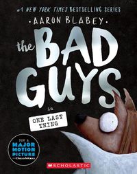 Cover image for The Bad Guys in One Last Thing (the Bad Guys #20)