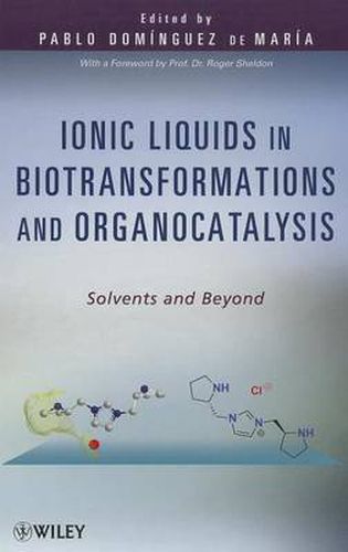 Cover image for Ionic Liquids in Biotransformations and Organocatalysis: Solvents and Beyond