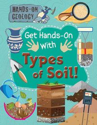 Cover image for Get Hands-On with Types of Soil!