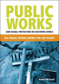 Cover image for Public works and social protection in sub-Saharan Africa: do public works work for the poor?