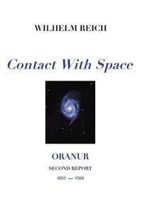 Cover image for Contact With Space: Oranur; Second Report 1951 - 1956