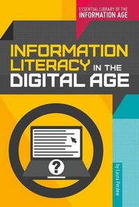 Cover image for Information Literacy in the Digital Age