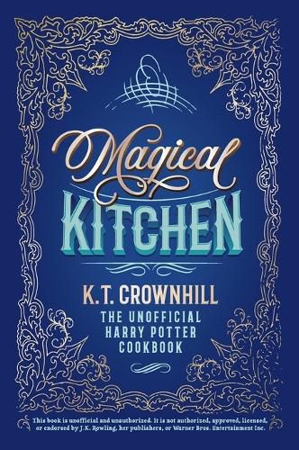 Cover image for Magical Kitchen: The Unofficial Harry Potter Cookbook