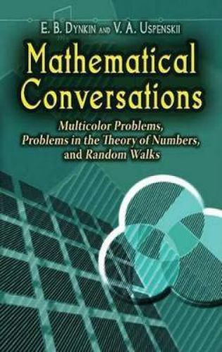 Cover image for Mathematical Conversations: Multicolor Problems, Problems in the Theory of Numbers, and Random Walks