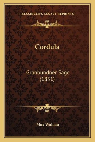 Cover image for Cordula: Granbundner Sage (1851)