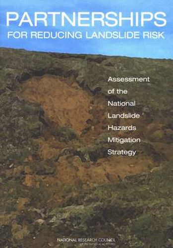 Cover image for Partnerships for Reducing Landslide Risk: Assessment of the National Landslide Hazards Mitigation Strategy