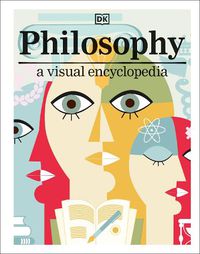 Cover image for Philosophy: A Visual Encyclopedia