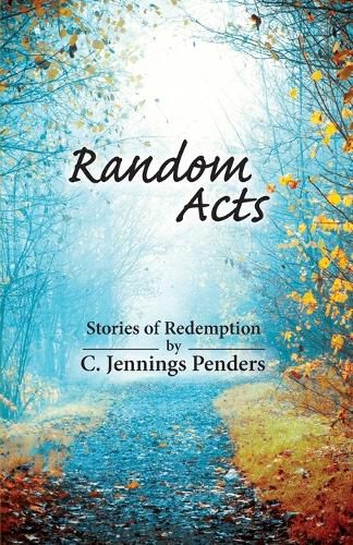 Cover image for Random Acts: Stories of Redemption