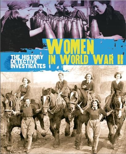 Cover image for The History Detective Investigates: Women in World War II