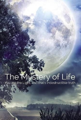 The Mystery of Life