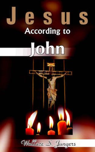 Cover image for Jesus According to John