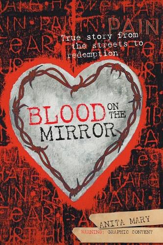 Cover image for Blood on the Mirror: True Story from the Streets to Redemption