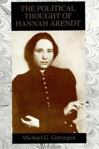Cover image for The Political Thought of Hannah Arendt
