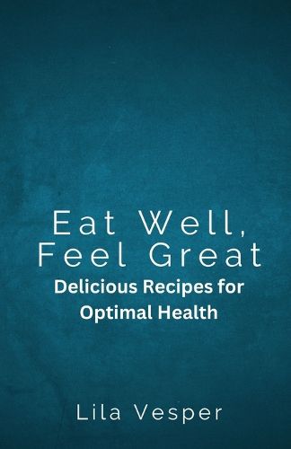Eat Well, Feel Great