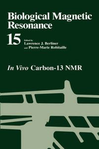 Cover image for Biological Magnetic Resonance: In Vivo Carbon-13 NMR